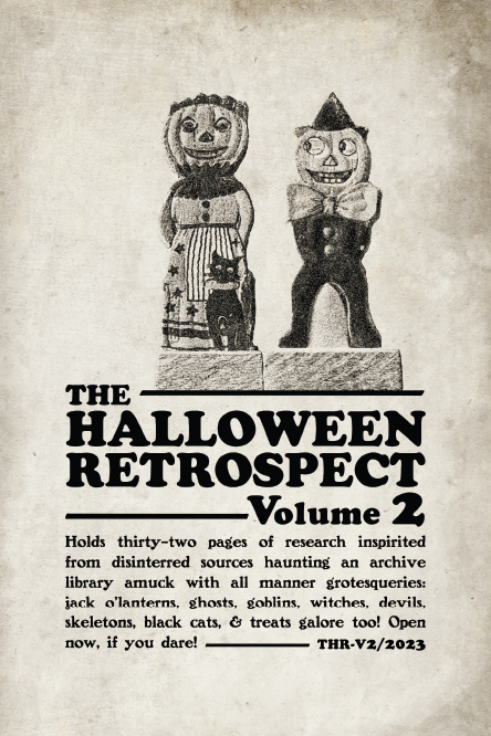 The Halloween Retrospect, Volume 2 is a series for vintage ephemera collectors with research in this edition studying Dennison, Shackman, Rosen, and German imports. 