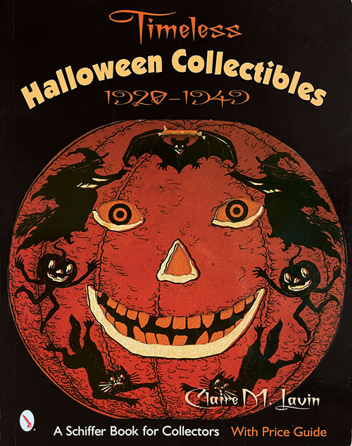 Timeless Halloween Collectible 1920-1949 A Halloween Reference Book from The Beistle Company Archive with Price Guide by Claire M. Lavin.